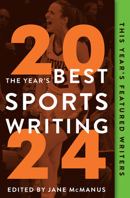 The Year's Best Sports Writing 2024 by Jane McManus