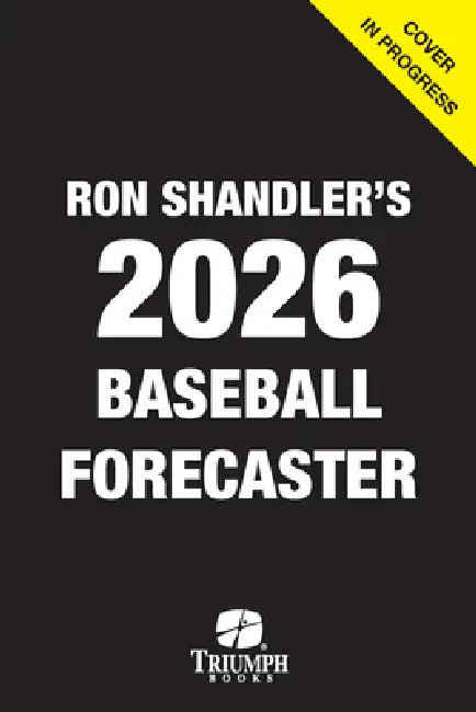 Ron Shandler's 2026 Baseball Forecaster: And Encyclopedia of Fanalytics by Brent Hershey, Brandon Kruse, Ray Murphy