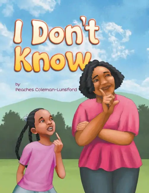 I Don't Know by Peaches Coleman-Lunsford