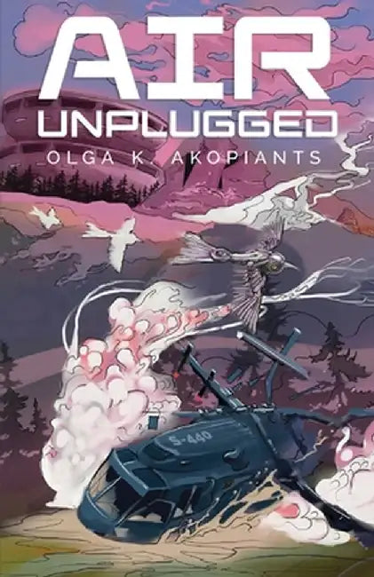 Air Unplugged by Olga K. Akopiants