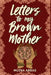 Letters to My Brown Mother: Stories of Mental Health by Muzna Abbas