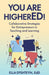 You are HigherED!: Collaborative Strategies for Entrepreneurs in Teaching and Learning by Ella Epshteyn