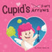 Cupid's Fart Arrows: A Funny, Read Aloud Story Book For Kids About Farting and Cupid, Perfect Valentine's Day Gift For Boys and Girls by Humor Heals Us