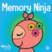 Memory Ninja: A Children's Book About Learning and Memory Improvement by Mary Nhin