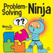Problem-Solving Ninja: A STEM Book for Kids About Becoming a Problem Solver by Mary Nhin