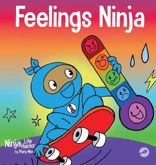Feelings Ninja: A Social, Emotional Children's Book About Recognizing and Identifying Your Feelings, Sad, Angry, Happy by Mary Nhin