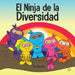 El Ninja de la Diversidad: Un libro infantil diverso y antirracista sobre el racismo, los prejuicios, la igualdad y la inclusión by Mary Nhin