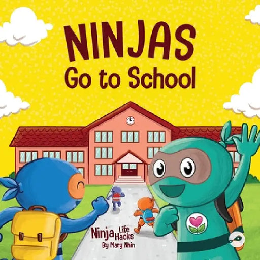 Ninjas Go to School: A Rhyming Children's Book About School by Mary Nhin