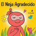 El Ninja Agradecido: Un libro para niños sobre cómo cultivar una actitud de gratitud y buenos modales by Mary Nhin