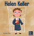 Helen Keller: A Kid's Book About Overcoming Disabilities by Mary Nhin