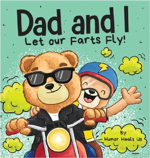 Dad and I Let Our Farts Fly: A Humor Book for Kids and Adults, Perfect for Father's Day by Heals Us, Humor