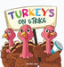 Turkeys on Strike: A Funny Thanksgiving Rhyming Read Aloud by Jones, Jennifer