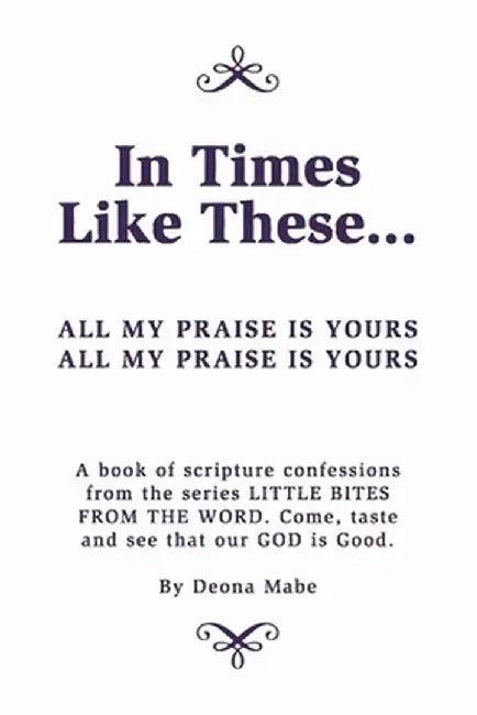 In Times Like These by Deona Mabe