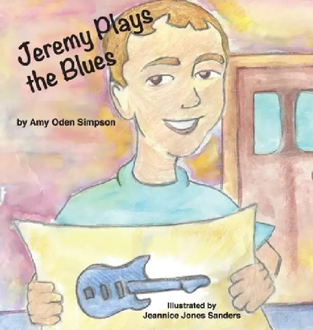Jeremy Plays the Blues by Amy Oden Simpson