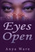 Eyes Open by Anya Ware
