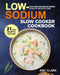 Low Sodium Slow Cooker Cookbook by Amy Clark