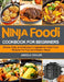 Ninja Foodi Cookbook for Beginners: Simple, Easy and Delicious 5 ingredients Ninja Foodi Recipes For Fast and Healthy Meals by Angela Taylor