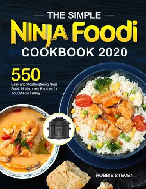 The Simple Ninja Foodi Cookbook 2020 by Robbie Steven