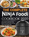 The Complete Ninja Foodi Cookbook 2020 by Judy Stella