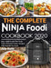 The Complete Ninja Foodi Cookbook 2020: Easy, Healthy and Fast Ninja Foodi Pressure Cooker Recipes That Anyone Can Cook by Judy Stella