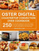 Oster Digital Countertop Convection Oven Cookbook: 250 Easy and Quick Delicious Air Fryer Oven Recipes for Your New Oster Digital Convection Oven Bake by Onivis Brilank