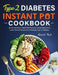 Type 2 Diabetes Instant Pot Cookbook: Quick and Easy Instant Pot Pressure Cooker Recipes to Lower Blood Pressure and Manage Type 2 Diabetes by Ronald Tuck