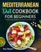 Mediterranean Diet Cookbook for Beginners: Healthy and Easy Mediterranean Recipes for Everyday Cooking by Brad Blanche