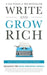 Write and Grow Rich: Secrets of Successful Authors and Publishers by Alinka Rutkowska, Ash Akshay Goel, Susmita Dutta
