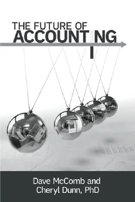 The Future of Accounting by Dave McComb, Cheryl Dunn