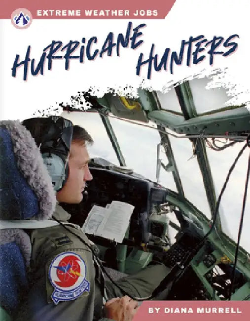 Hurricane Hunters by Dianna Murell