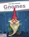 Gnomes: Fairy Tale Creatures by Mark L. Lewis