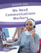 We Need Communications Workers by Brienna Rossiter