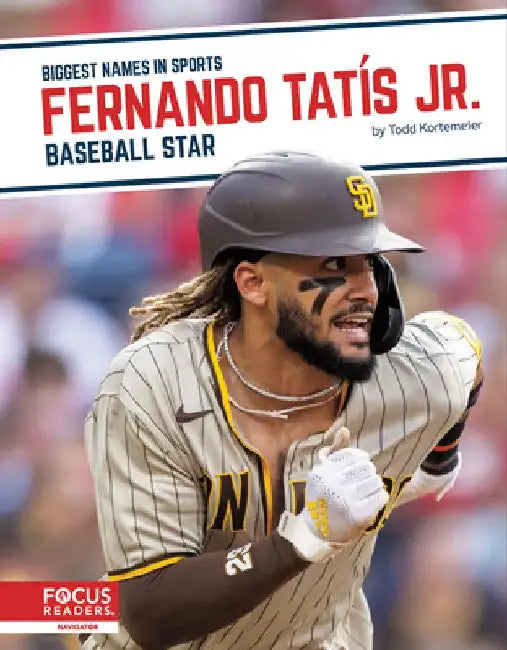 Fernando Tatís Jr.: Baseball Star by Todd Kortemeier
