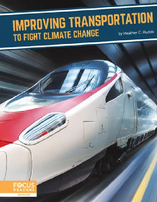Improving Transportation to Fight Climate Change by Heather C. Hudak