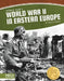 World War II in Eastern Europe by Tristan Poehlmann