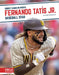 Fernando Tatís Jr.: Baseball Star by Todd Kortemeier
