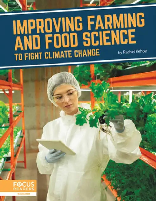 Improving Farming and Food Science to Fight Climate Change by Rachel Kehoe