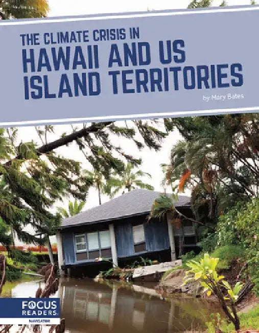 The Climate Crisis in Hawaii and Us Island Territories by Brienna Rossiter