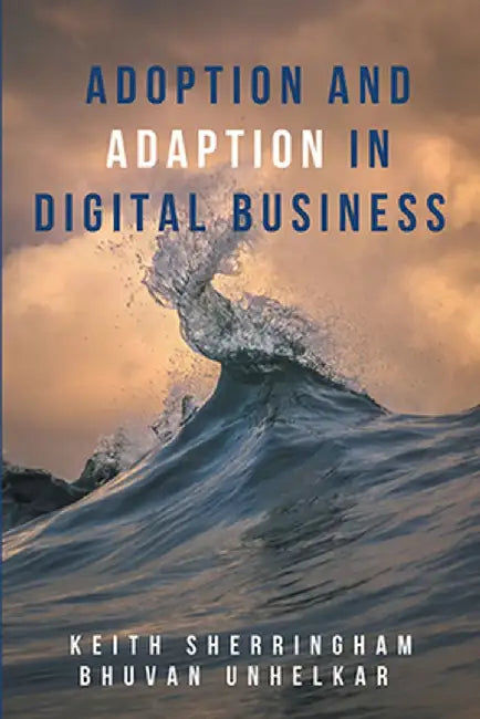 Adoption and Adaption in Digital Business by Keith Sherringham