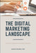 The Digital Marketing Landscape: Creating a Synergistic Consumer Experience by Jessica Rogers