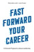 Fast Forward Your Career: A Personal Playbook to Boost Leadership by Simonetta Lureti