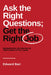 Ask the Right Questions; Get the Right Job: Navigating the Job Interview to Take Control of Your Career by Edward Barr