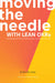Moving the Needle With Lean OKRs: Setting Objectives and Key Results to Reach Your Most Ambitious Goal by Bart Den Haak