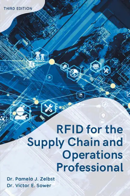 RFID for the Supply Chain and Operations Professional by Pamela J. Zelbst