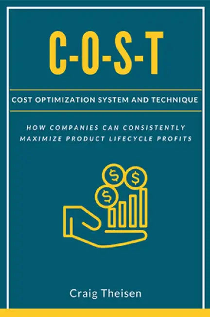 C-O-S-T: Cost Optimization System and Technique by Craig Theisen