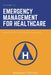 Emergency Management for Healthcare: Emergency Response Planning by Norman Ferrier