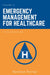 Emergency Management for Healthcare: Staff Education by Norman Ferrier