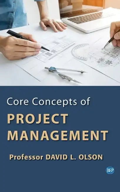 Core Concepts of Project Management by David L. Olson