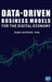 Data-Driven Business Models for the Digital Economy by Rado Kotorov