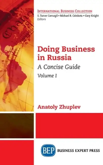 Doing Business in Russia, Volume I: A Concise Guide by Anatoly Zhuplev